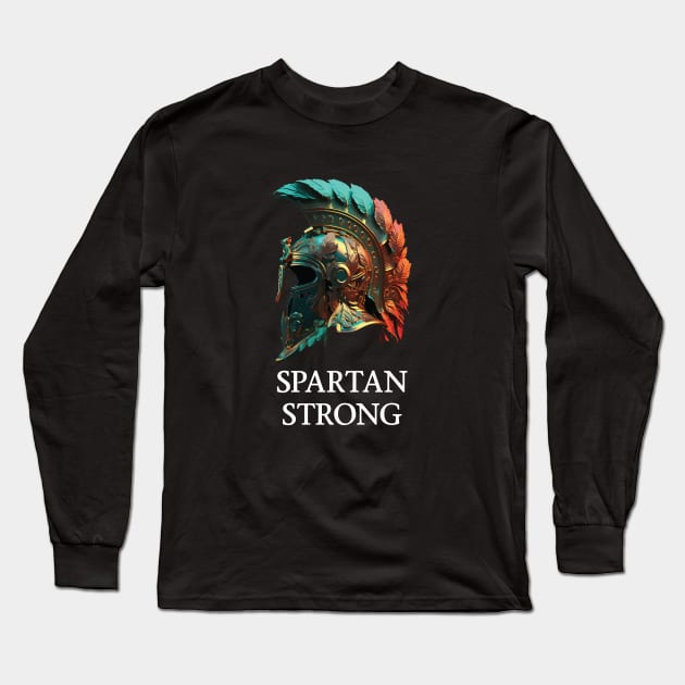 Spartan Strong Art. Long Sleeve T-Shirt by vectrus